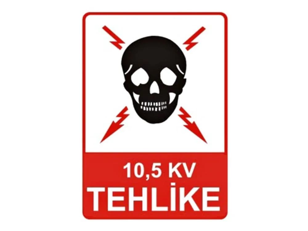 10,5 KV Tehlike Levhası