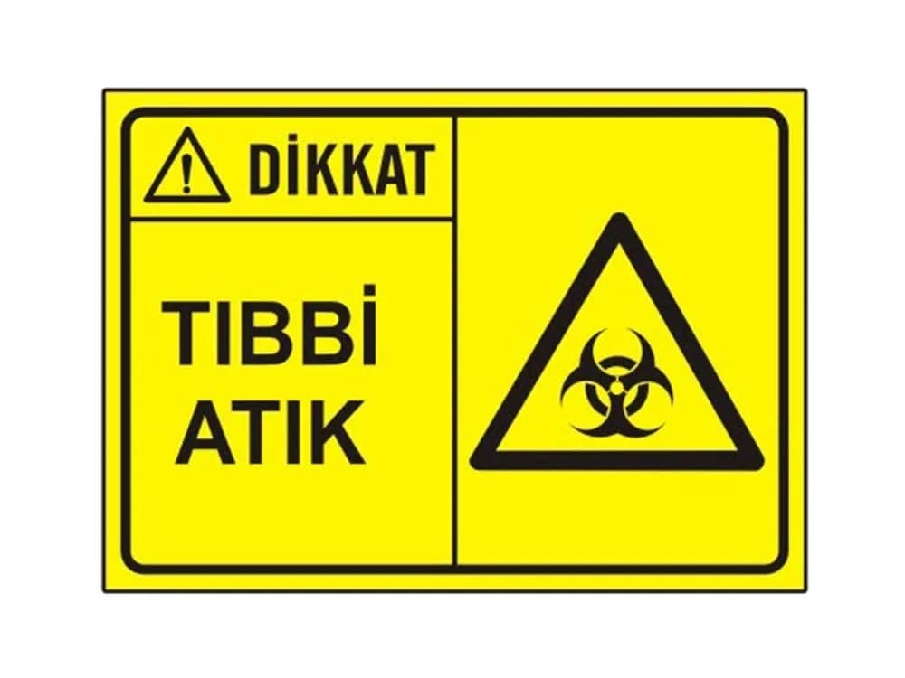 Dikkat Tıbbi Atık Levhası