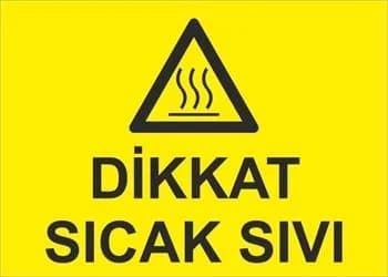 Dikkat Sıcak Sıvı