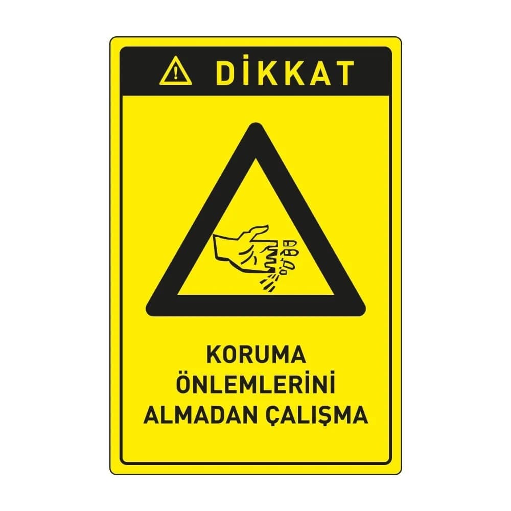 Dikkat Koruma Önlemlerini Almadan Çalışma Levhası