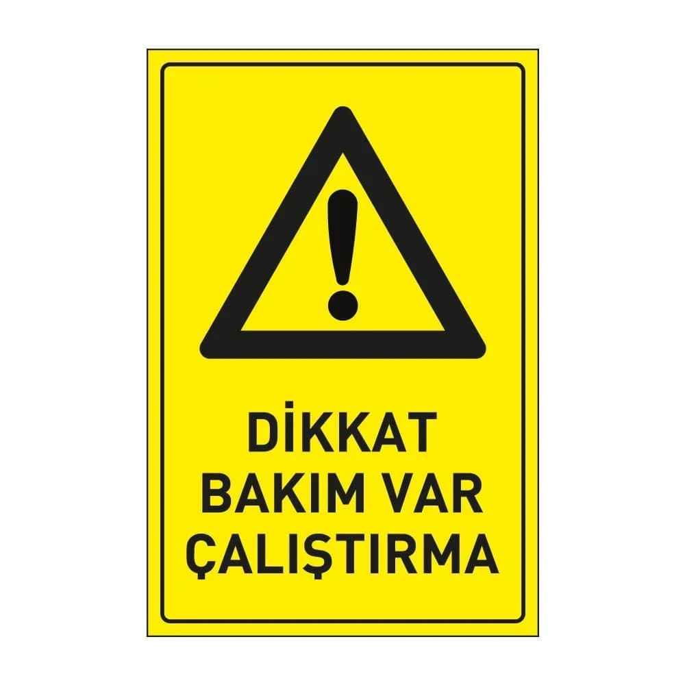 Dikkat Bakım Var Çalıştırma Levhası