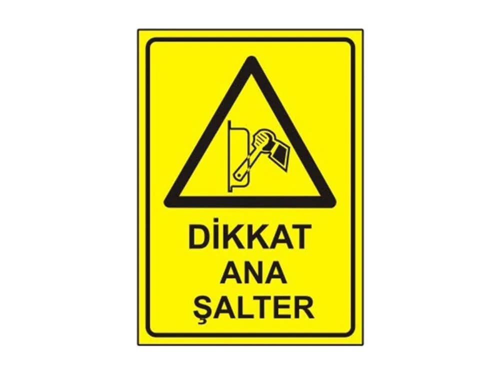 Dikkat Ana Şalter Levhası