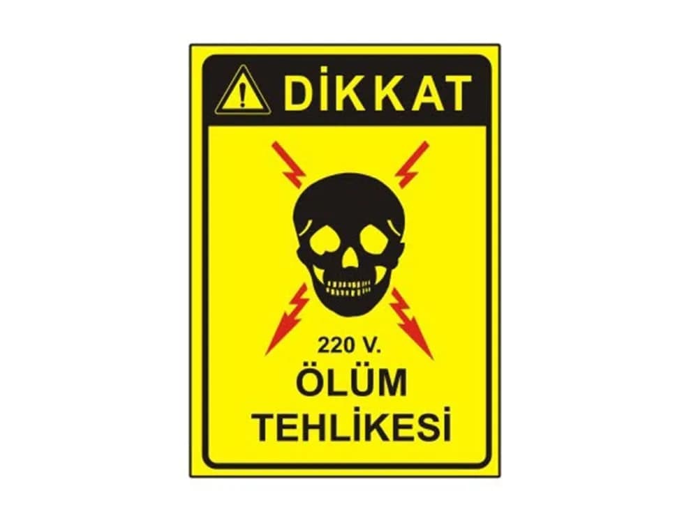Dikkat 220v. Ölüm Tehlikesi Levhası