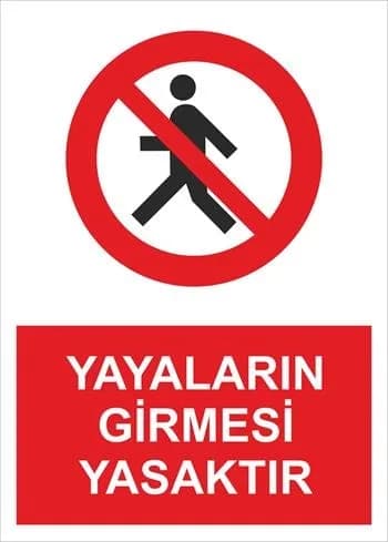 Yayaların Girmesi Yasaktır