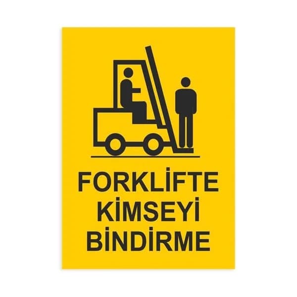 Forklifte Kimseyi Bindirme