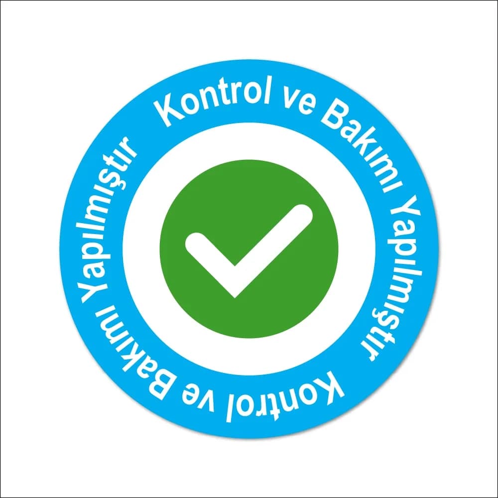 Kontrol ve Bakımı Yapılmıştır Etiketi