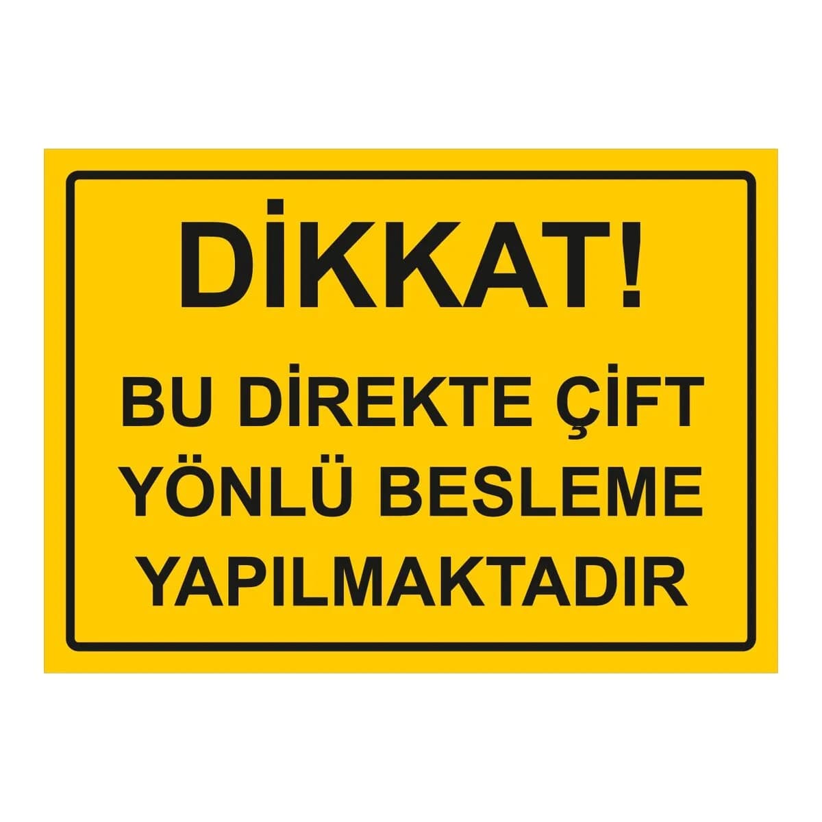 Dikkat Bu Direkte Çift Yönlü Besleme Yapılmaktadir