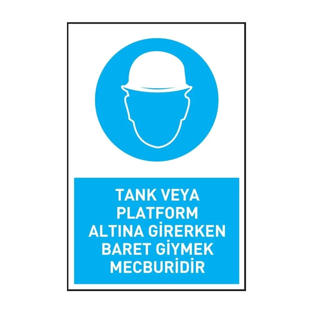 Tank veya Platform Altına Girerken Baret Giymek Mecburidir