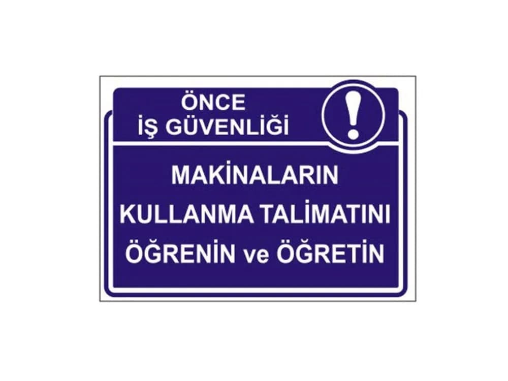 Makinaların Kullanma Talimatını Öğrenin ve Öğretin Levhası