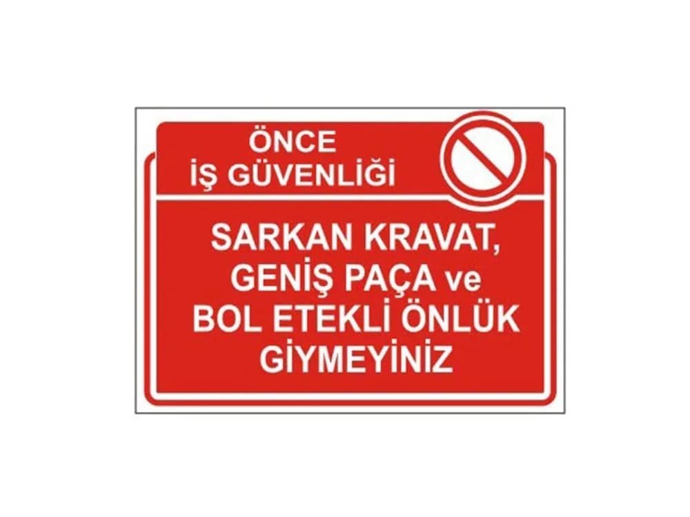 Sarkan KravatGeniş Paça Ve Bol Etekli Önlük Giymeyiniz Levhası