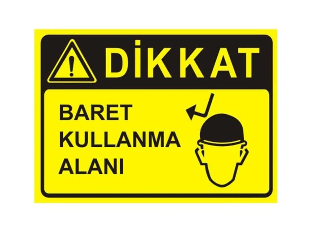 Dikkat Baret Kullanma Alanı Levhası