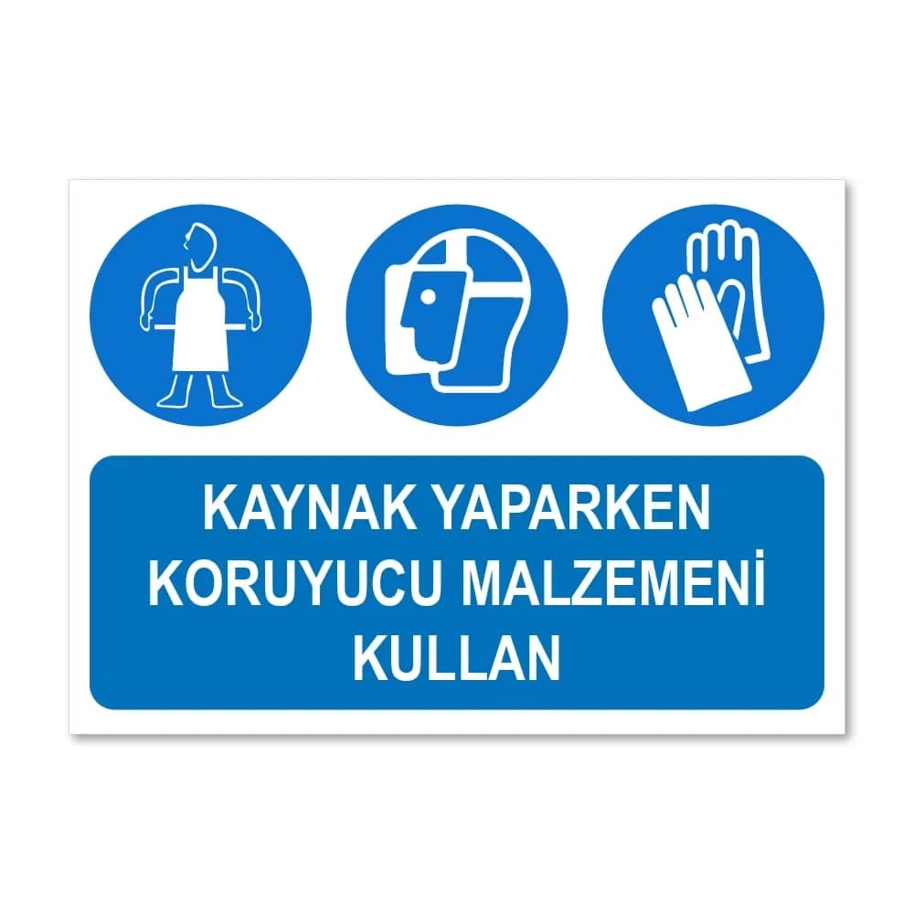 Kaynak Yaparken Koruyucu Malzemeni Kullan Levhası