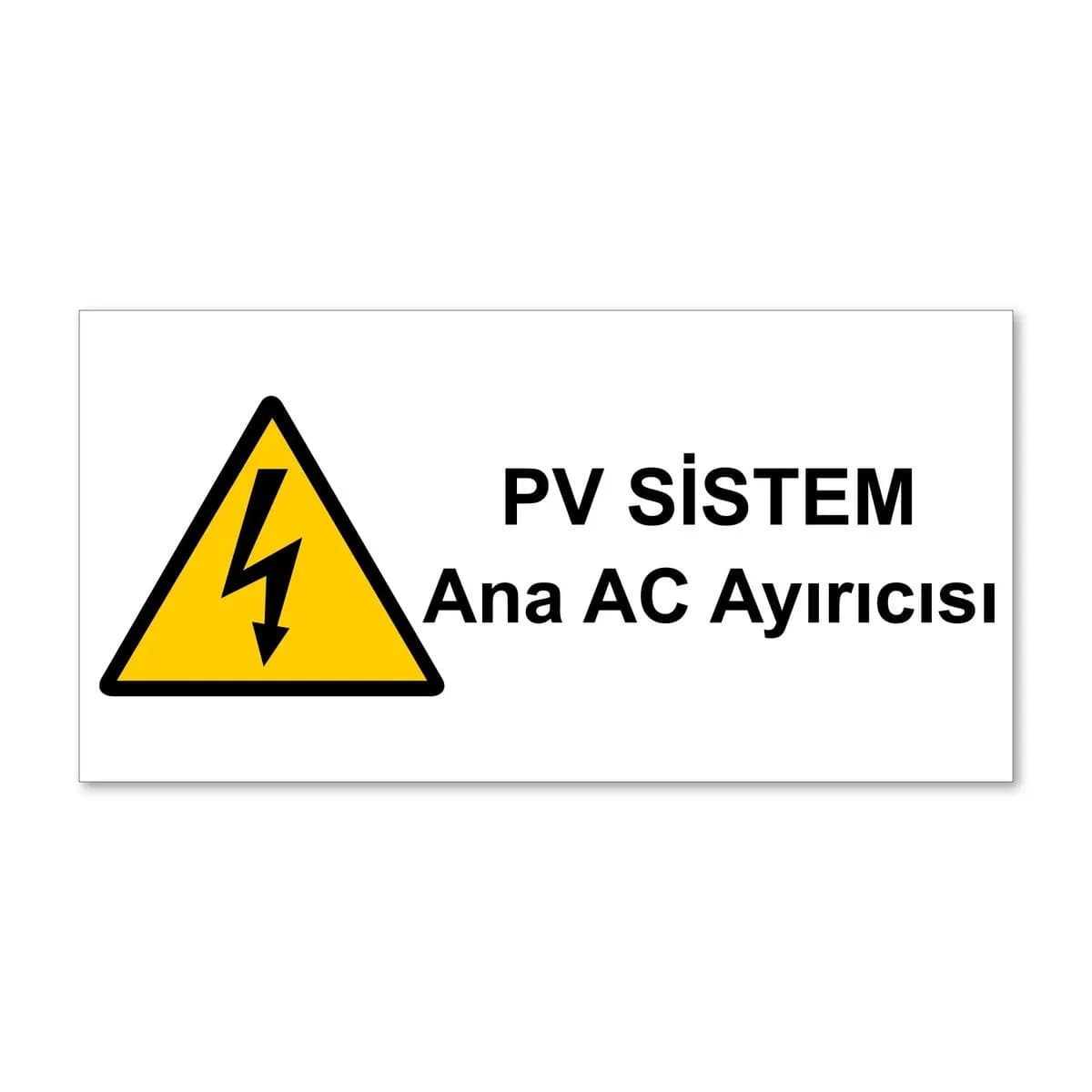 Pv Sistem Ana Ac Ayırıcısı Uyarı Levhası