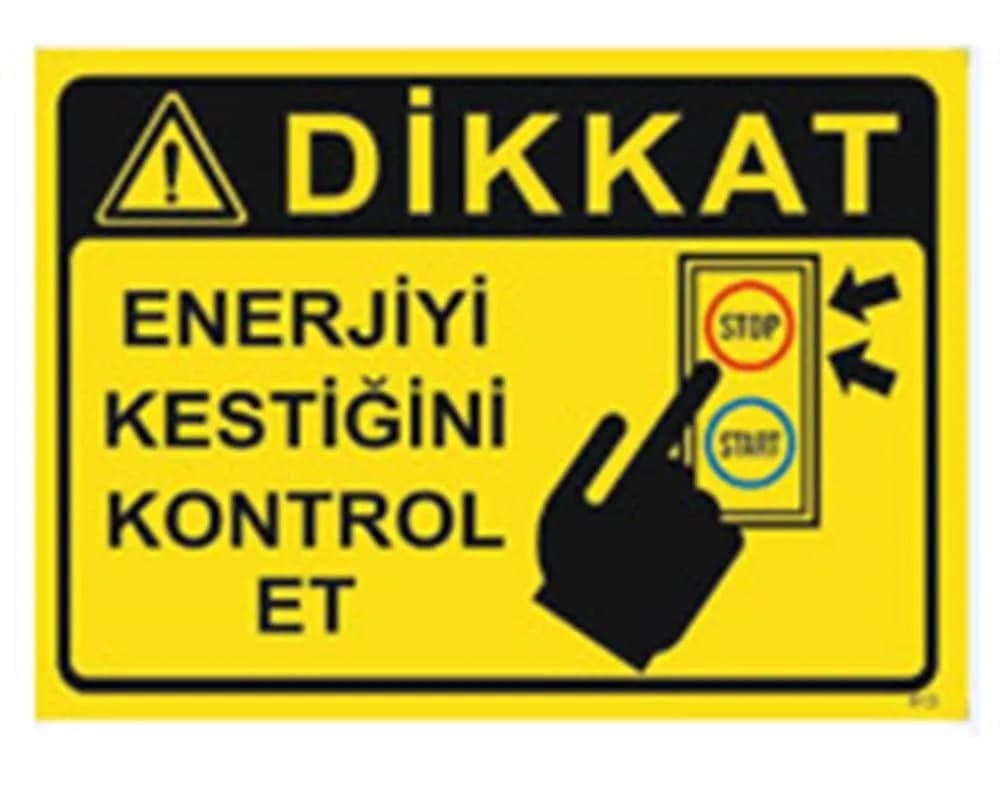 Dikkat Enerjiyi Kestiğini Kontrol Et Levhası