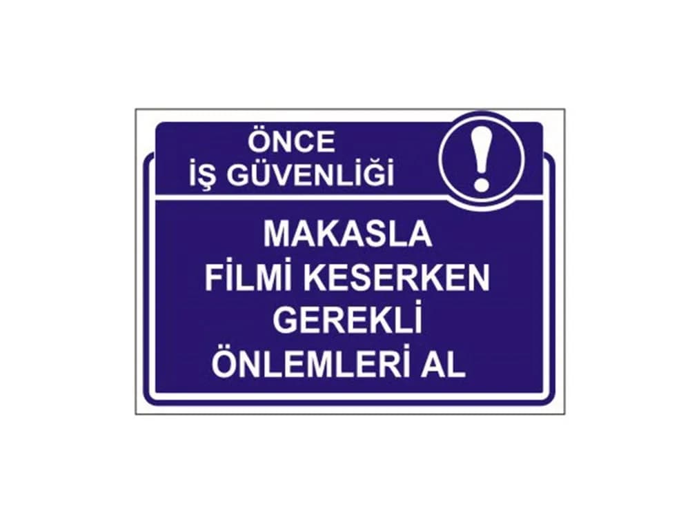Makasla Film Keserken Gerekli Önlemleri Al Levhası