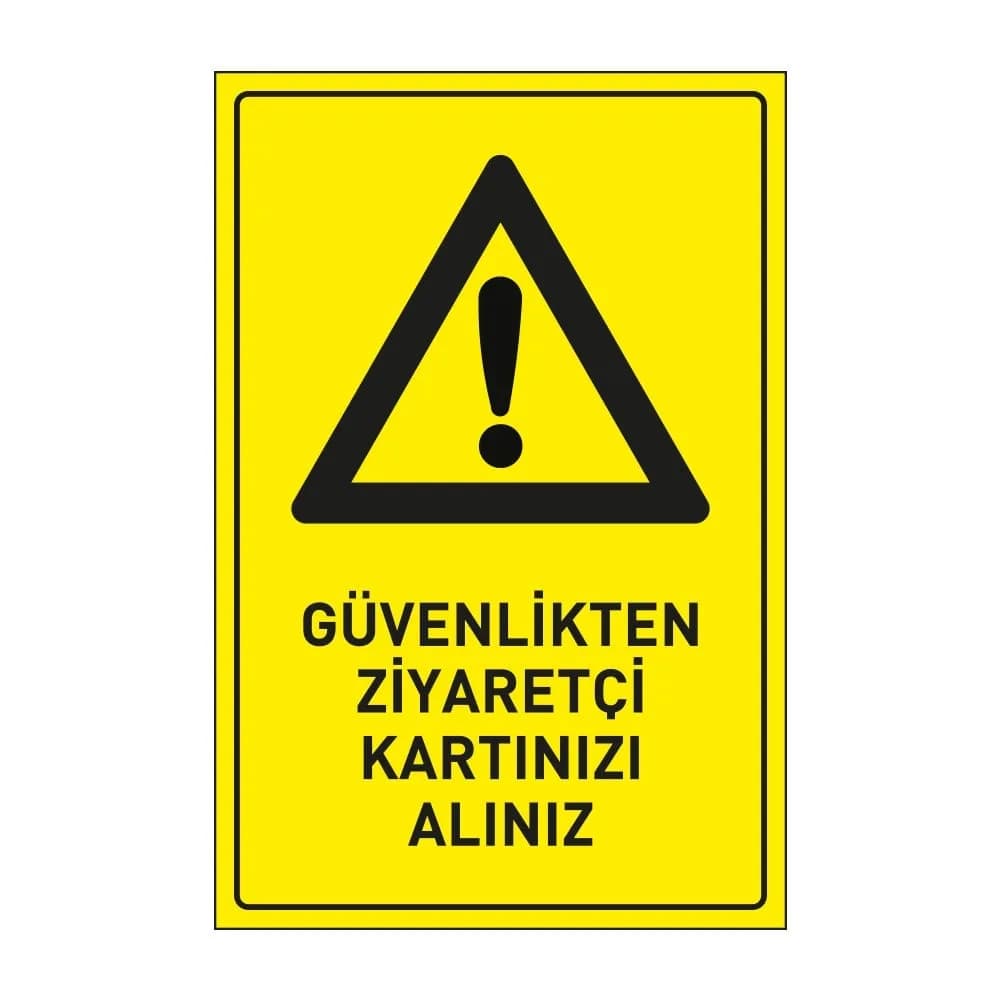 Güvenlikten Ziyaretçi Kartınızı Alınız Levhası