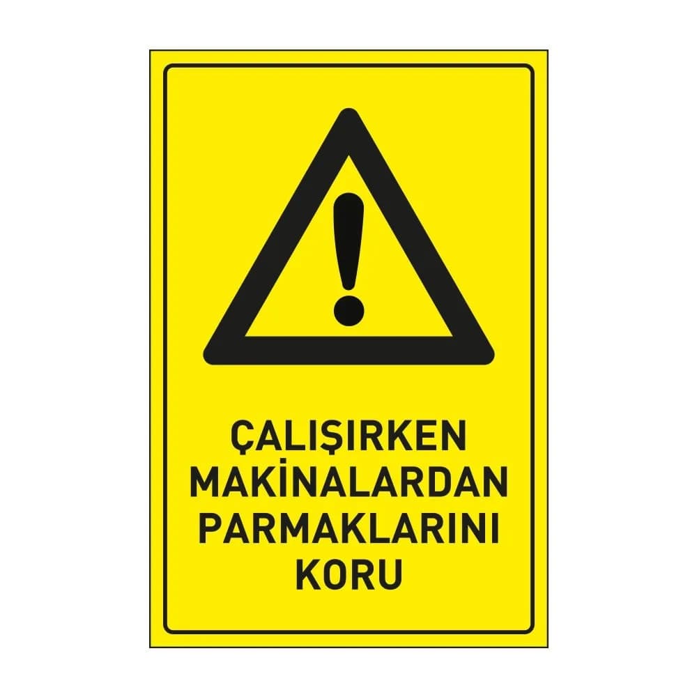 Çalışırken Makinalardan Parmaklarını Koru Levhası