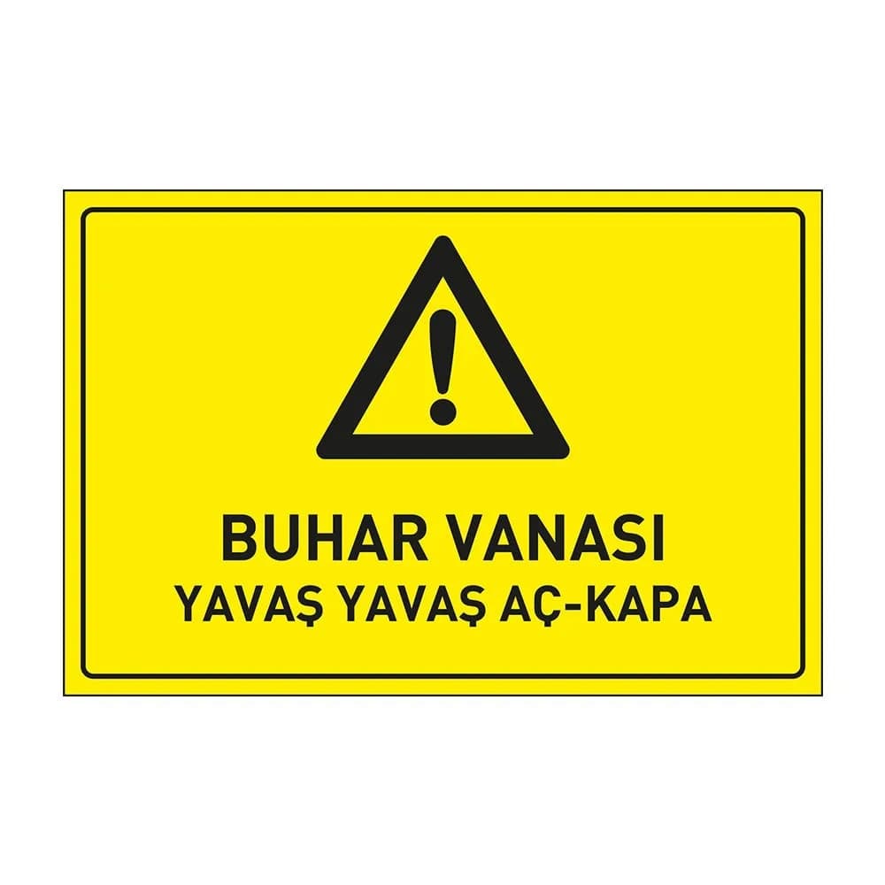 Buhar Vanası Yavaş Yavaş Aç-Kapa Levhası