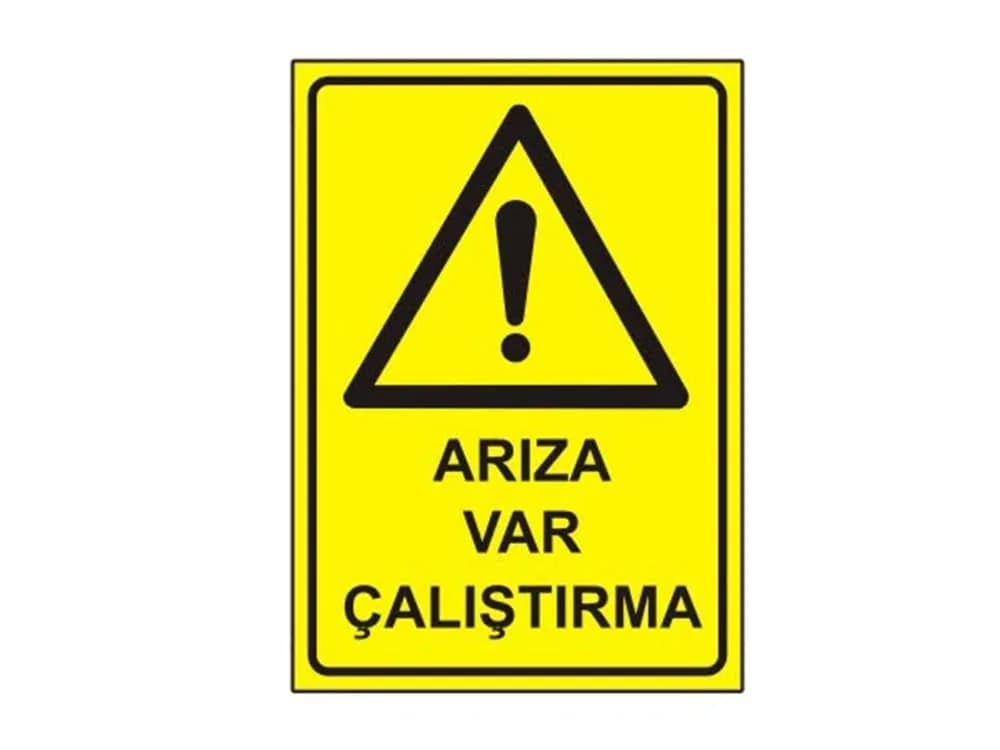 Arıza var Çalıştırma Levhası